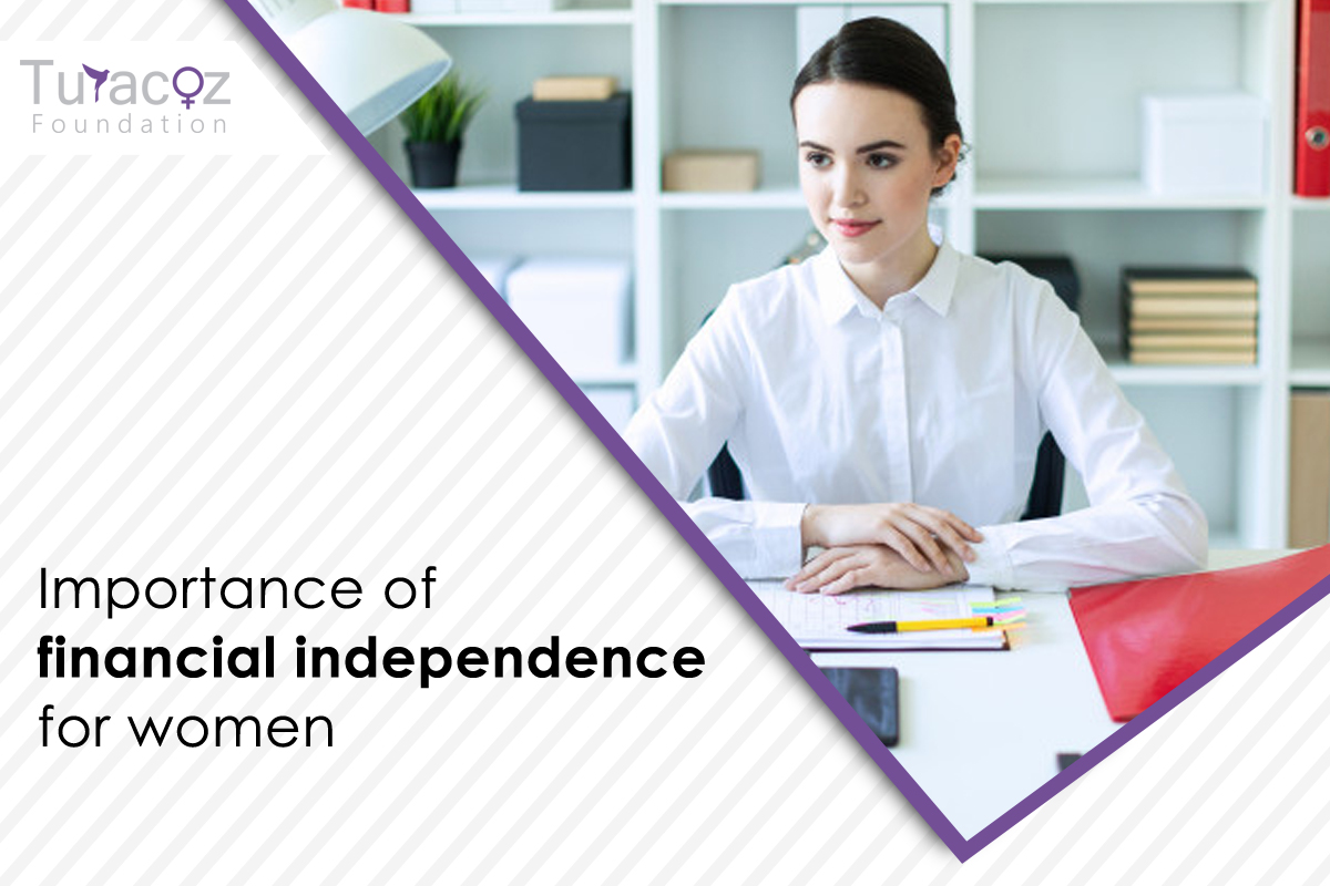 Turacoz Foundation | Blog | Importance of financial independence for women